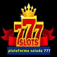 plataforma salada 777